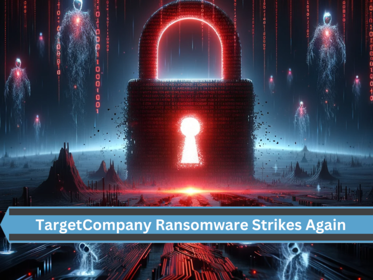 TargetCompany Ransomware Strikes Again: New Variant and Covert Tools Unveiled