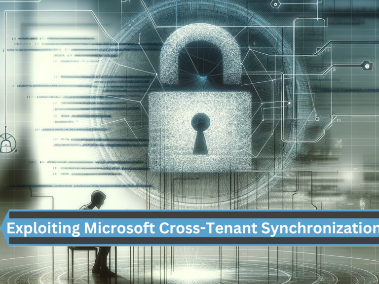 New Cybersecurity Threat: Exploiting Microsoft’s Cross-Tenant Synchronization Feature