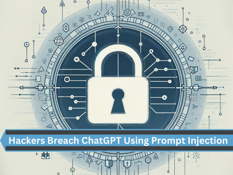 Hackers Successfully Breach ChatGPT Model Using Indirect Prompt Injection Technique